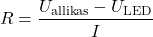 \[R = \frac{U_{\text{allikas}} - U_{\text{LED}}}{I}\]